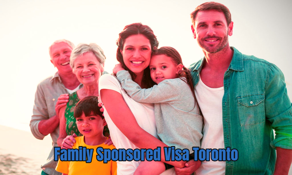Family Sponsored Visa Toronto